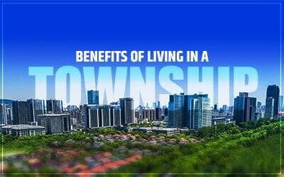 Advantages of living in an integrated township